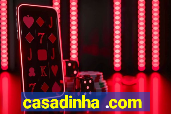 casadinha .com